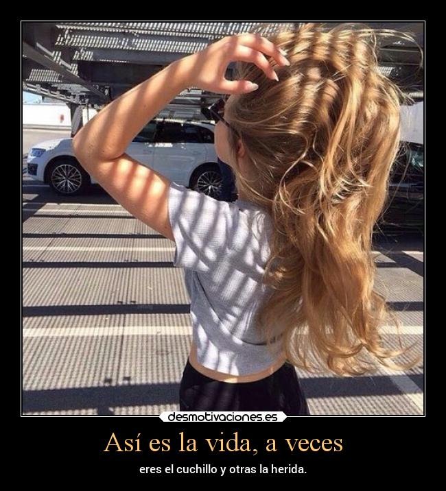 Así es la vida, a veces -