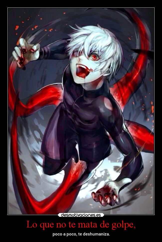 Lo que no te mata de golpe, -