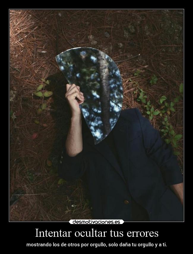 Intentar ocultar tus errores -