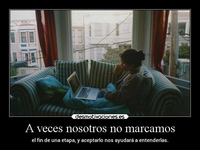 A veces nosotros no marcamos -