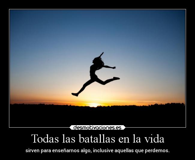 Todas las batallas en la vida - 