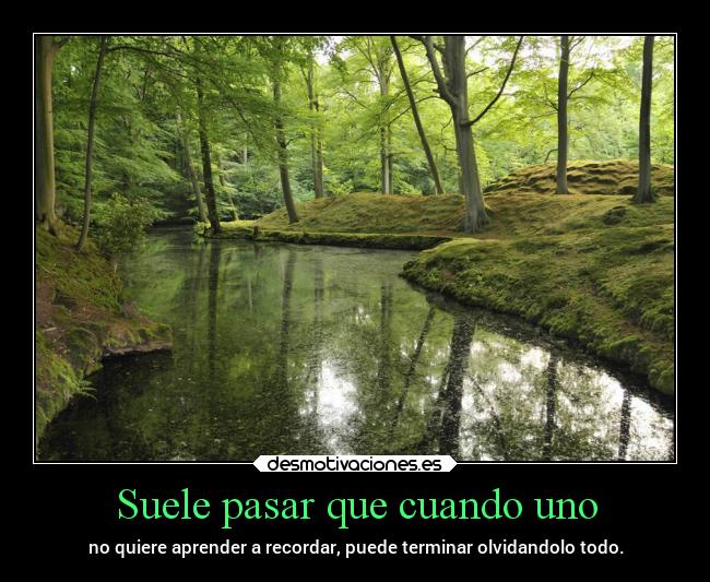 Suele pasar que cuando uno - 