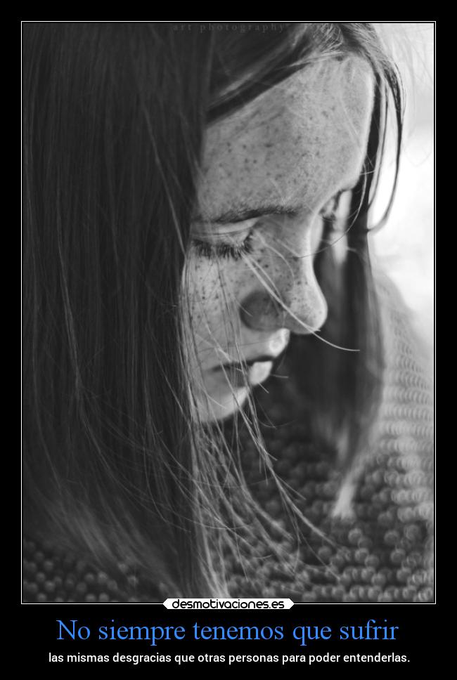 No siempre tenemos que sufrir -