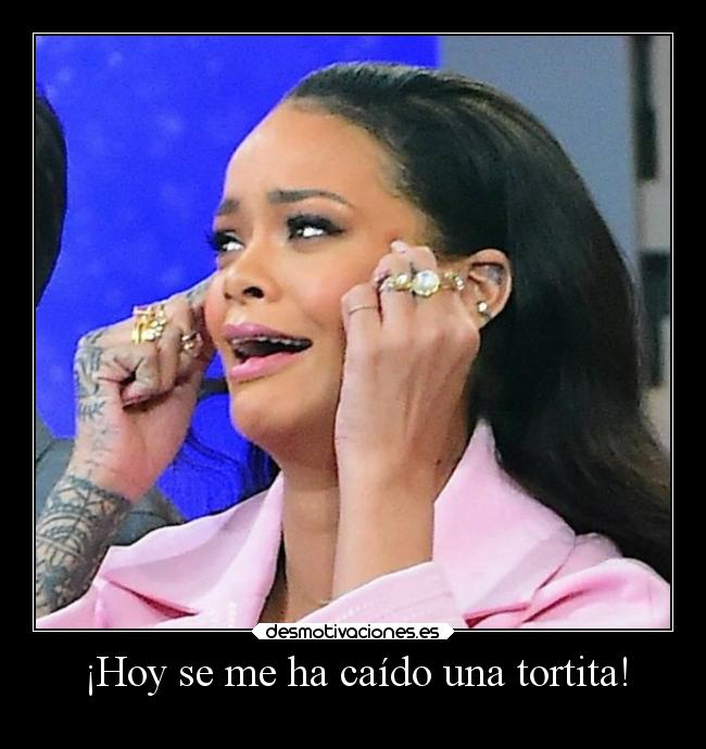 ¡Hoy se me ha caído una tortita! -