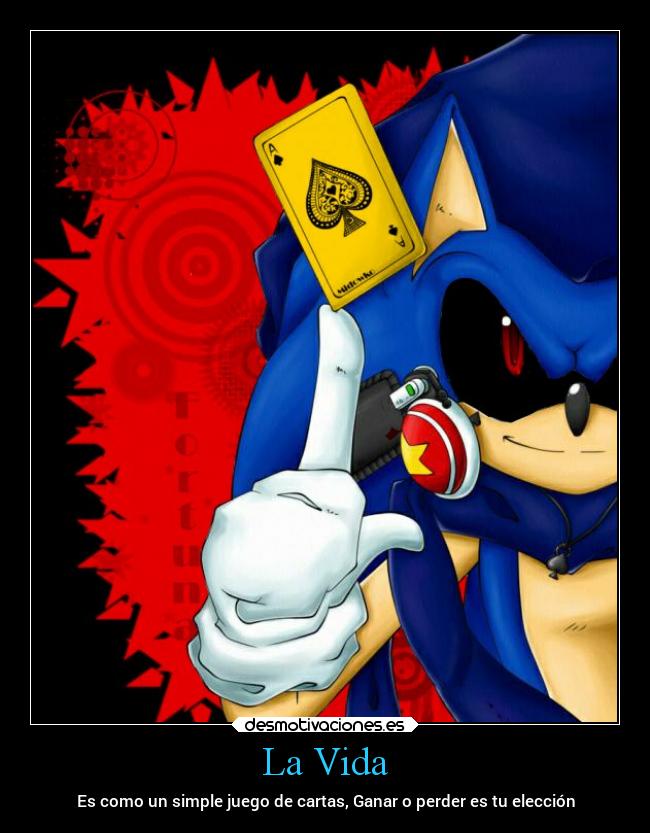 La Vida - Es como un simple juego de cartas, Ganar o perder es tu elección