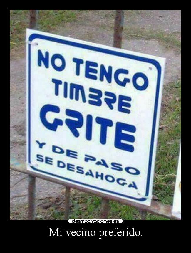 Mi vecino preferido. -