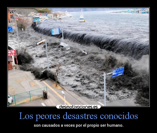 Los peores desastres conocidos -