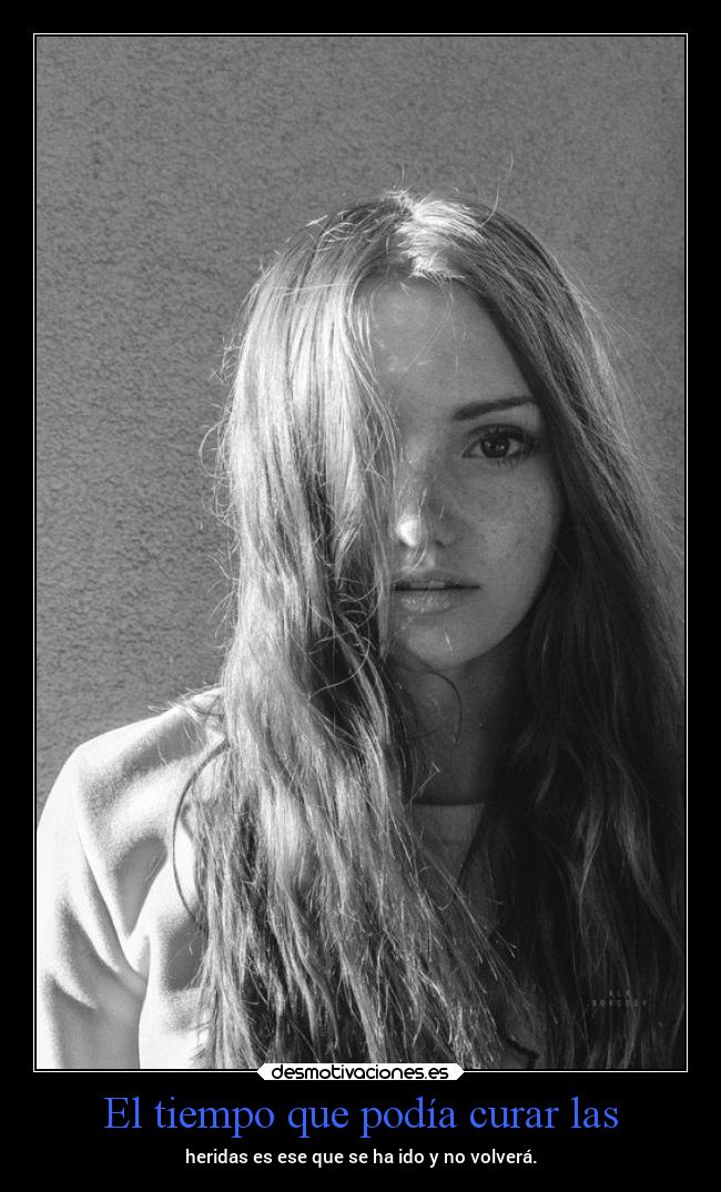 El tiempo que podía curar las -