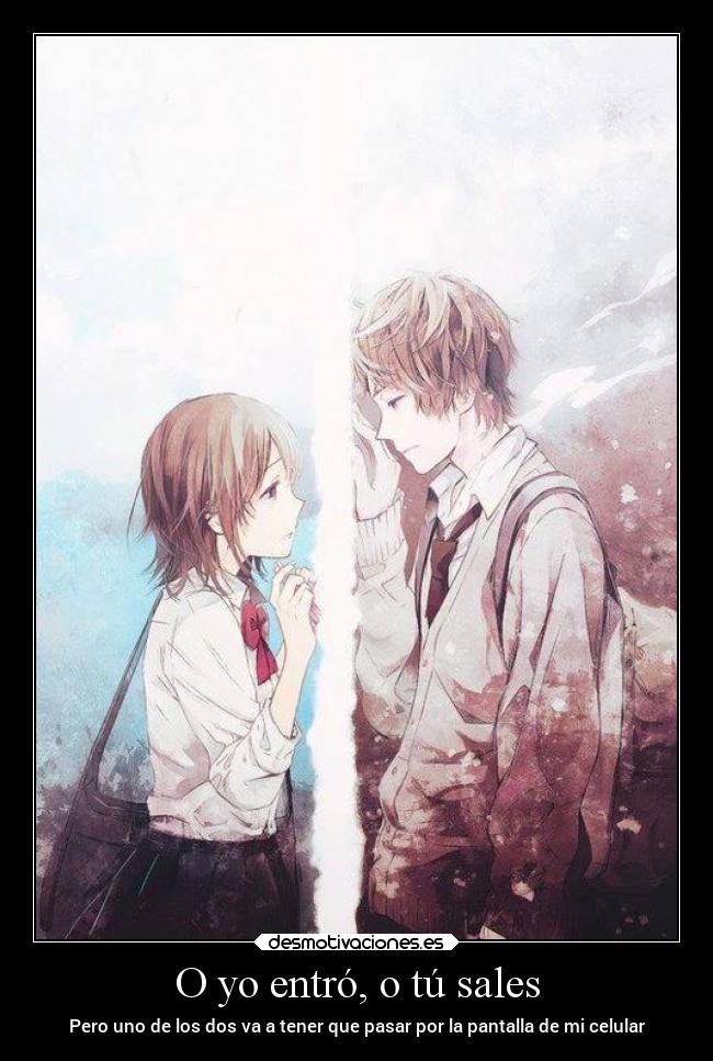 O yo entró, o tú sales -