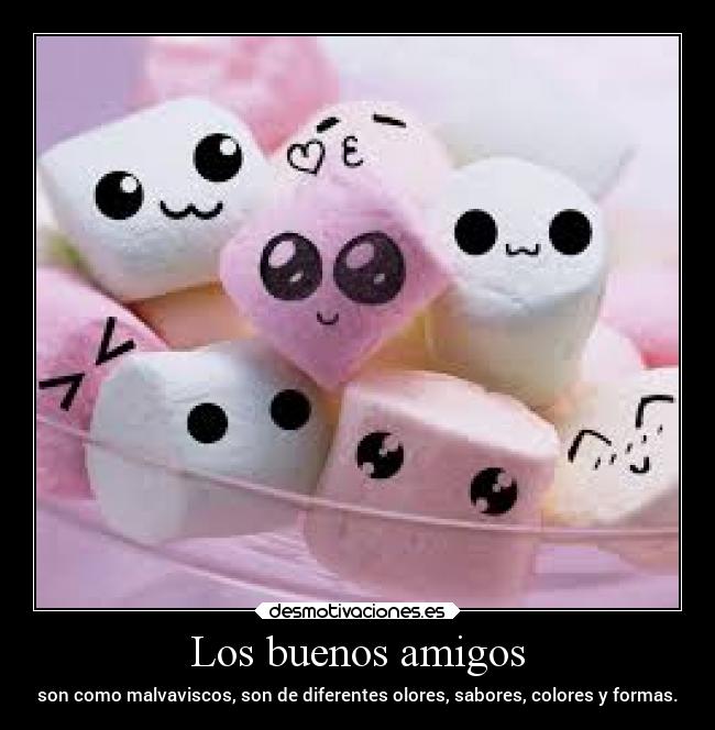 carteles amigos alegria amigos amistad comida malvavisco desmotivaciones