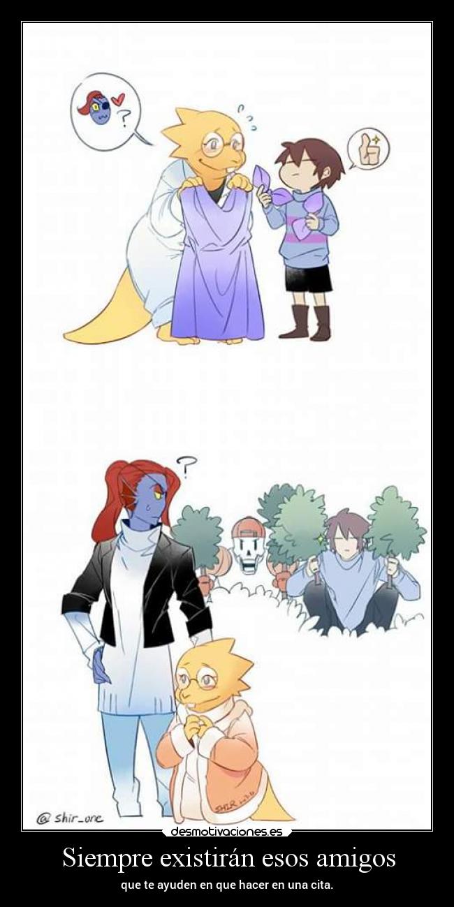 Siempre existirán esos amigos - que te ayuden en que hacer en una cita.