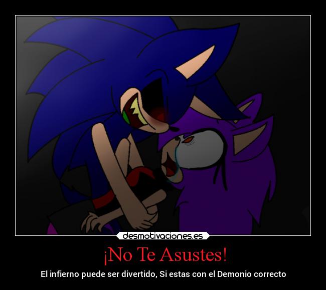 ¡No Te Asustes! - El infierno puede ser divertido, Si estas con el Demonio correcto