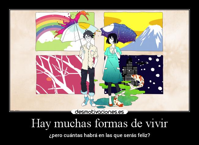 Hay muchas formas de vivir - 