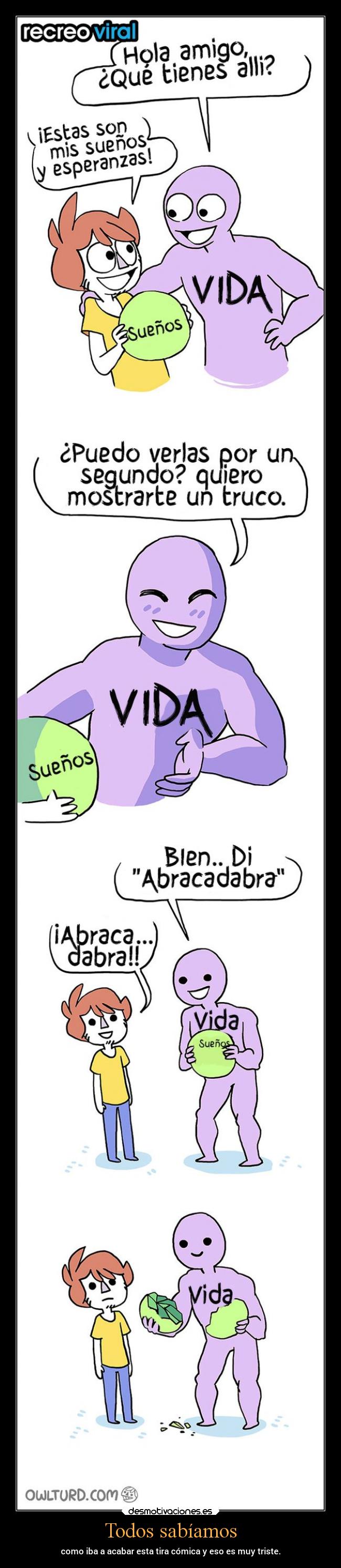 Todos sabíamos - como iba a acabar esta tira cómica y eso es muy triste.