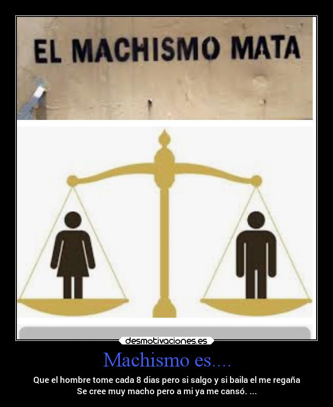 Machismo es.... - 