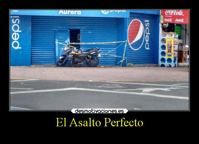 El Asalto Perfecto -