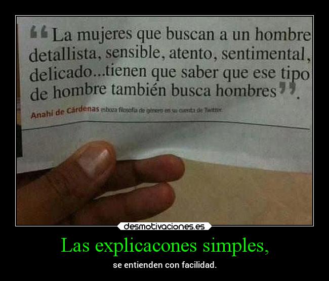 Las explicacones simples, - se entienden con facilidad.