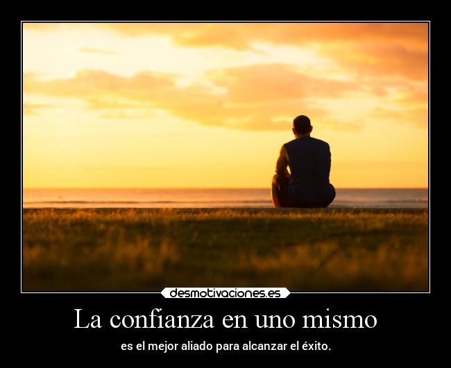 La confianza en uno mismo - 