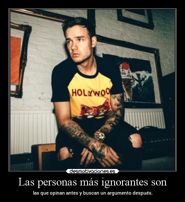 Las personas más ignorantes son -