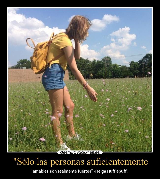 Sólo las personas suficientemente - 