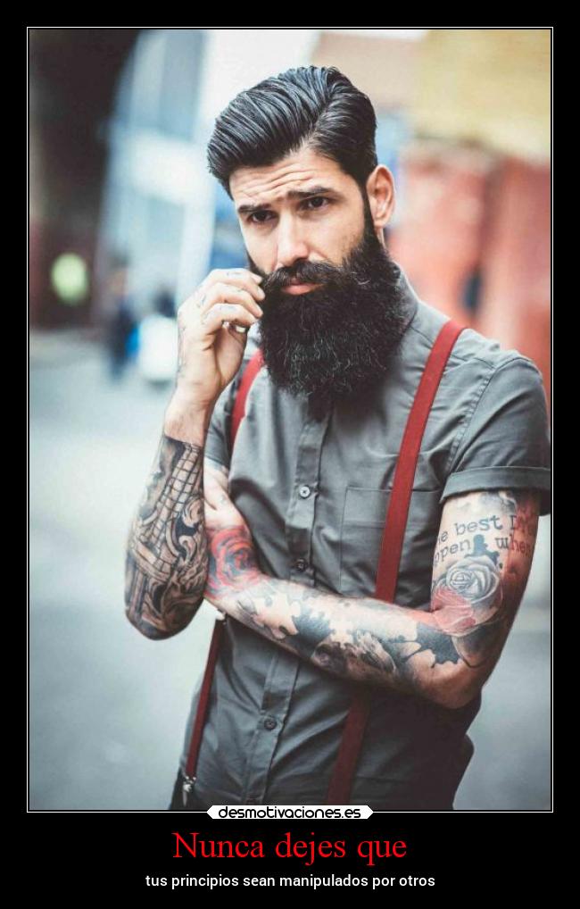 Nunca dejes que - tus principios sean manipulados por otros