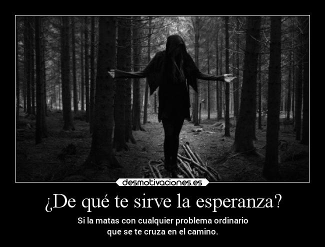 ¿De qué te sirve la esperanza? - 
