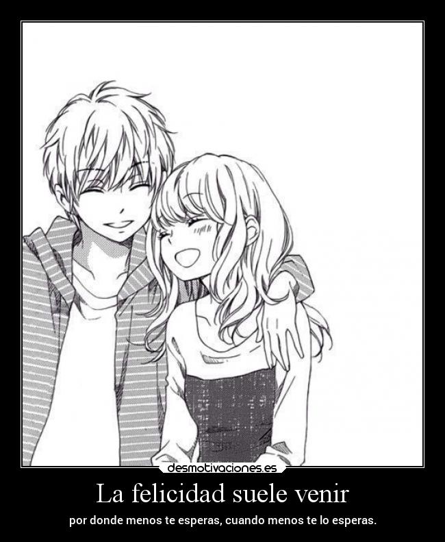 La felicidad suele venir -