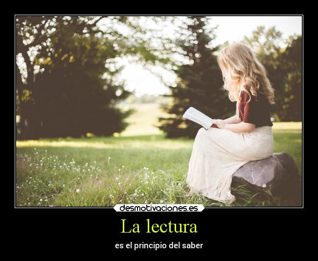 La lectura - es el principio del saber