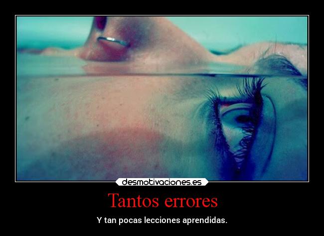carteles frases error errores poco pocas leccion lecciones aprender aprendido arrepentirse desmotivaciones