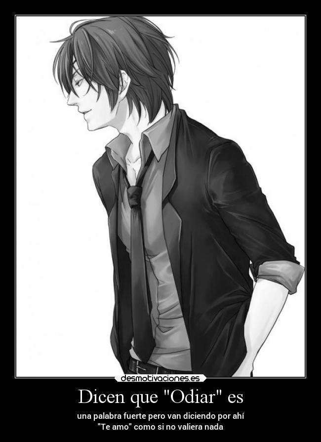 Dicen que Odiar es -