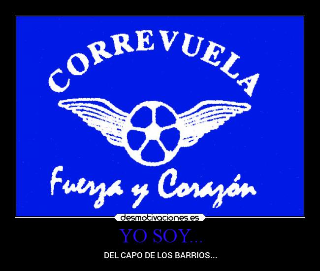 YO SOY... - DEL CAPO DE LOS BARRIOS...