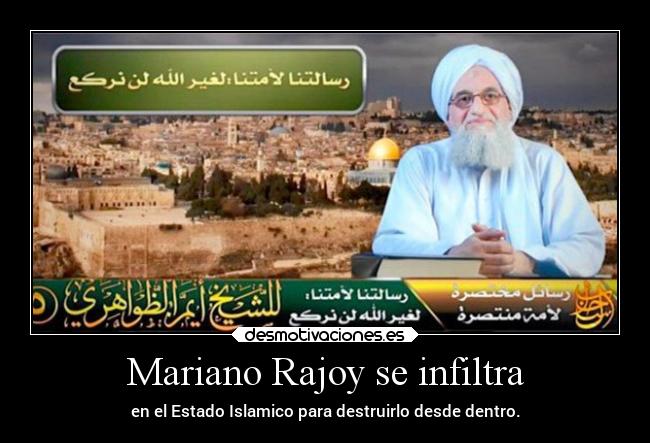 Mariano Rajoy se infiltra -