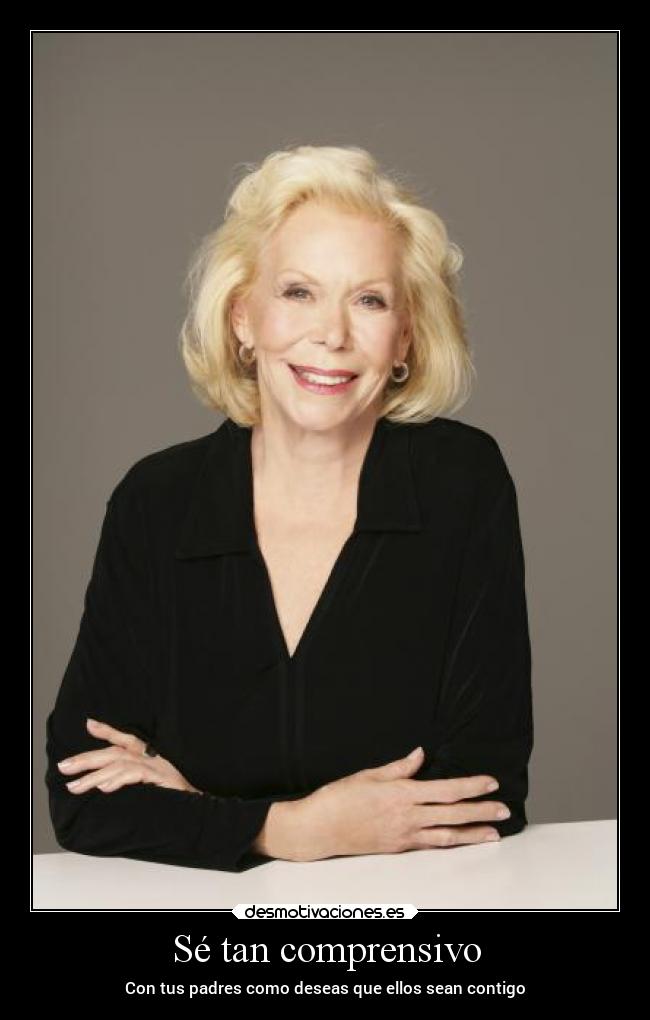 Sé tan comprensivo -