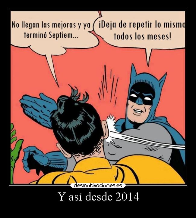 Y así desde 2014 -
