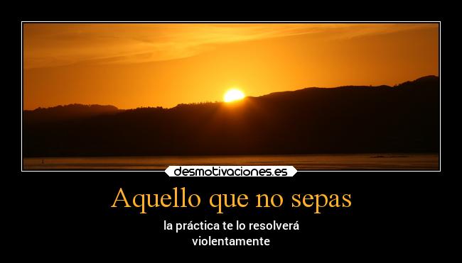 carteles ignorancia sabiduria desmotivaciones