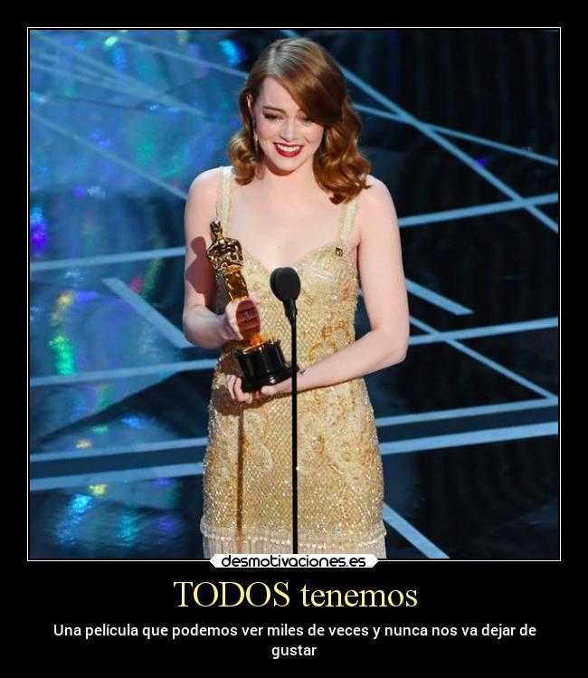 TODOS tenemos - Una película que podemos ver miles de veces y nunca nos va dejar de
gustar