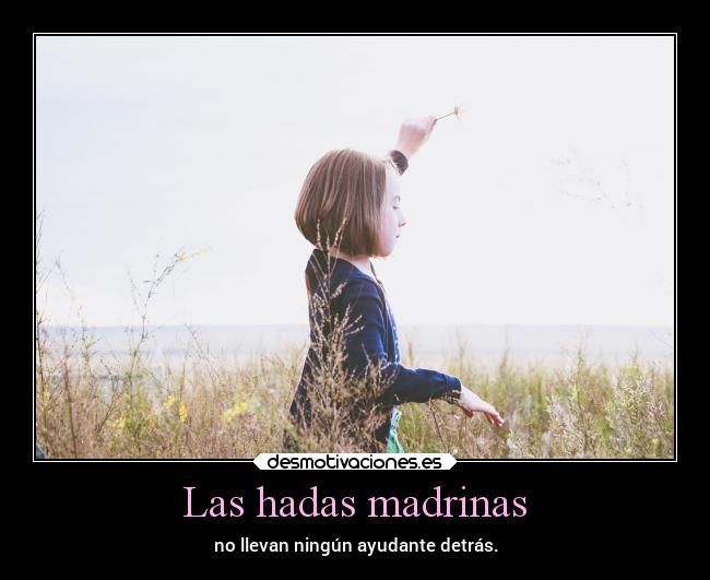 carteles libertad soyunaprincesita nina hadas ayudante detras desmotivaciones