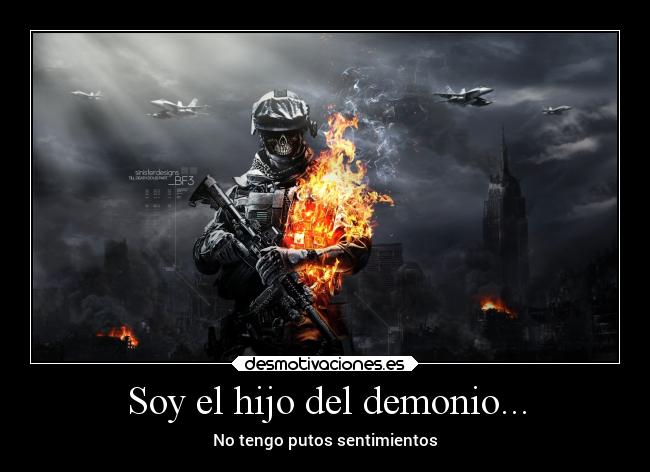 Soy el hijo del demonio... - 