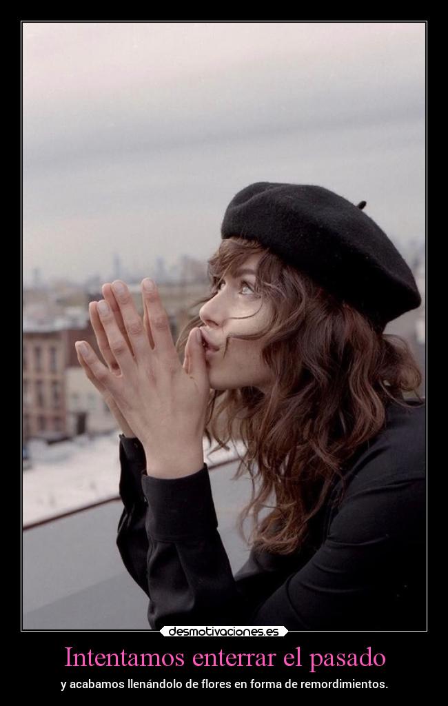 Intentamos enterrar el pasado - 