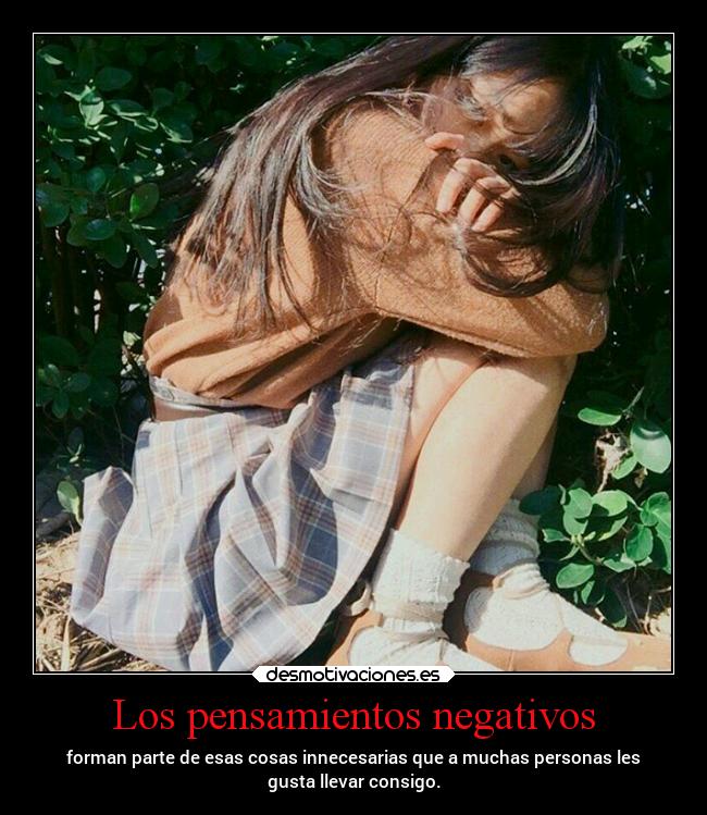 Los pensamientos negativos -