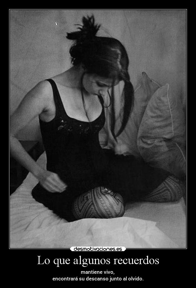 Lo que algunos recuerdos -