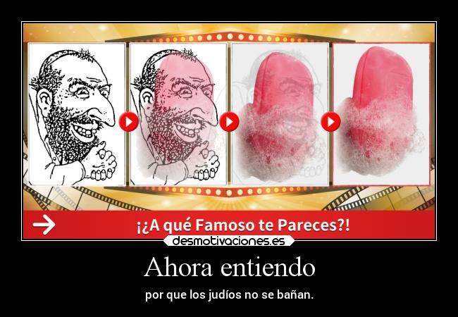 Ahora entiendo - por que los judíos no se bañan.