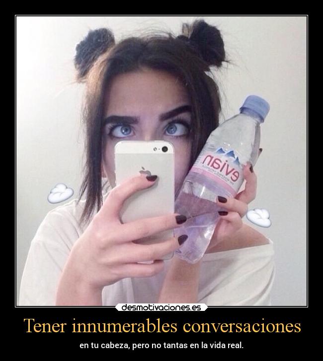 Tener innumerables conversaciones - 