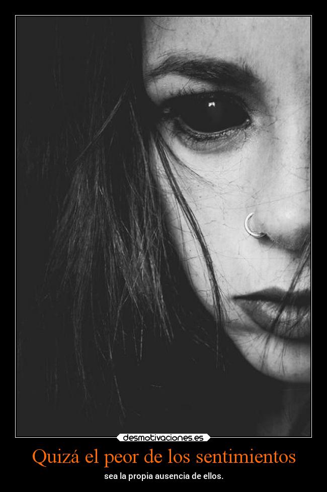 Quizá el peor de los sentimientos -