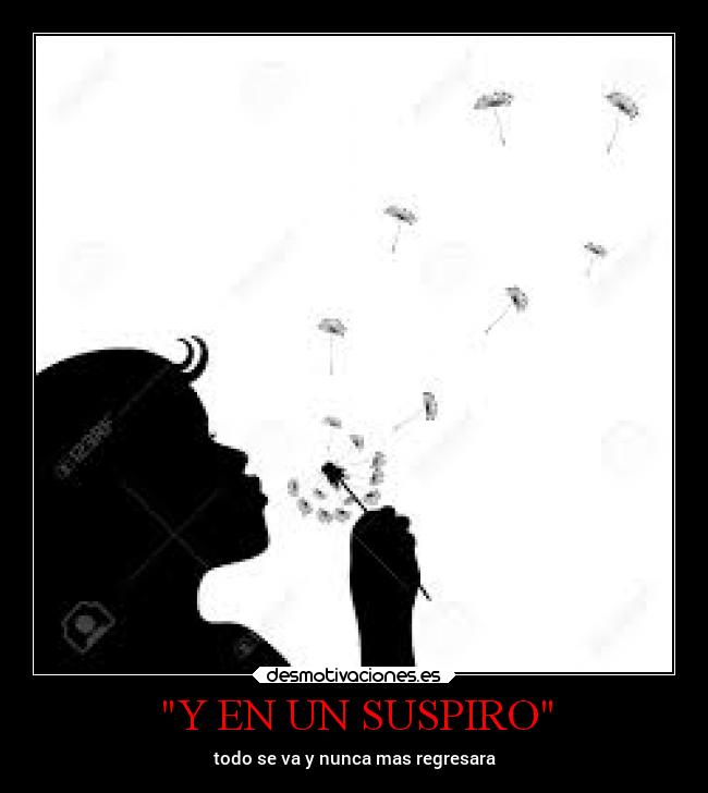 Y EN UN SUSPIRO - 