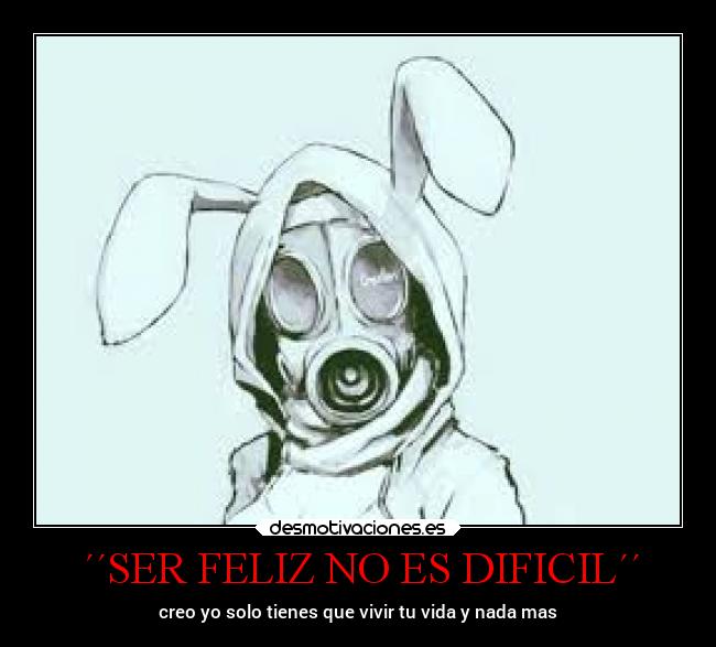 carteles vida anime locosdeamor laalianzarebelde losanonimo mdsm desmotivaciones