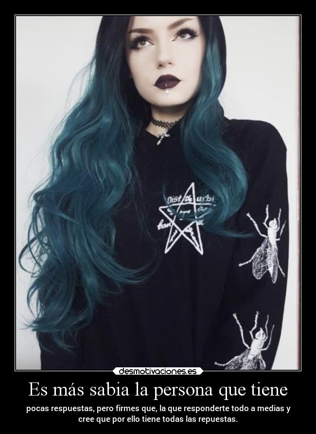 Es más sabia la persona que tiene - 