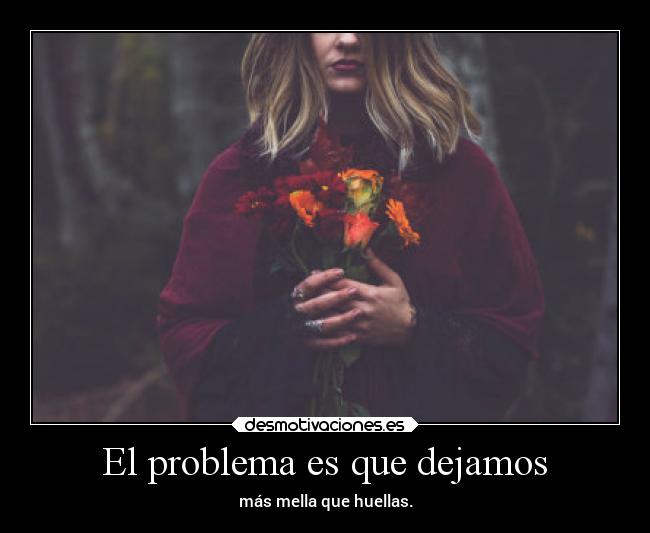 El problema es que dejamos -