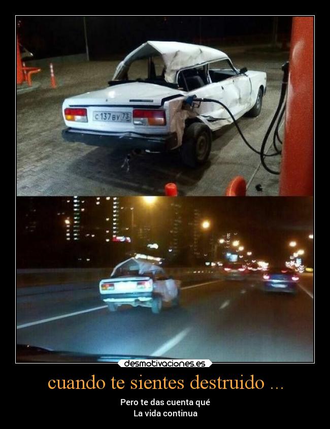 cuando te sientes destruido ... -