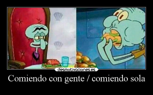 Comiendo con gente / comiendo sola -